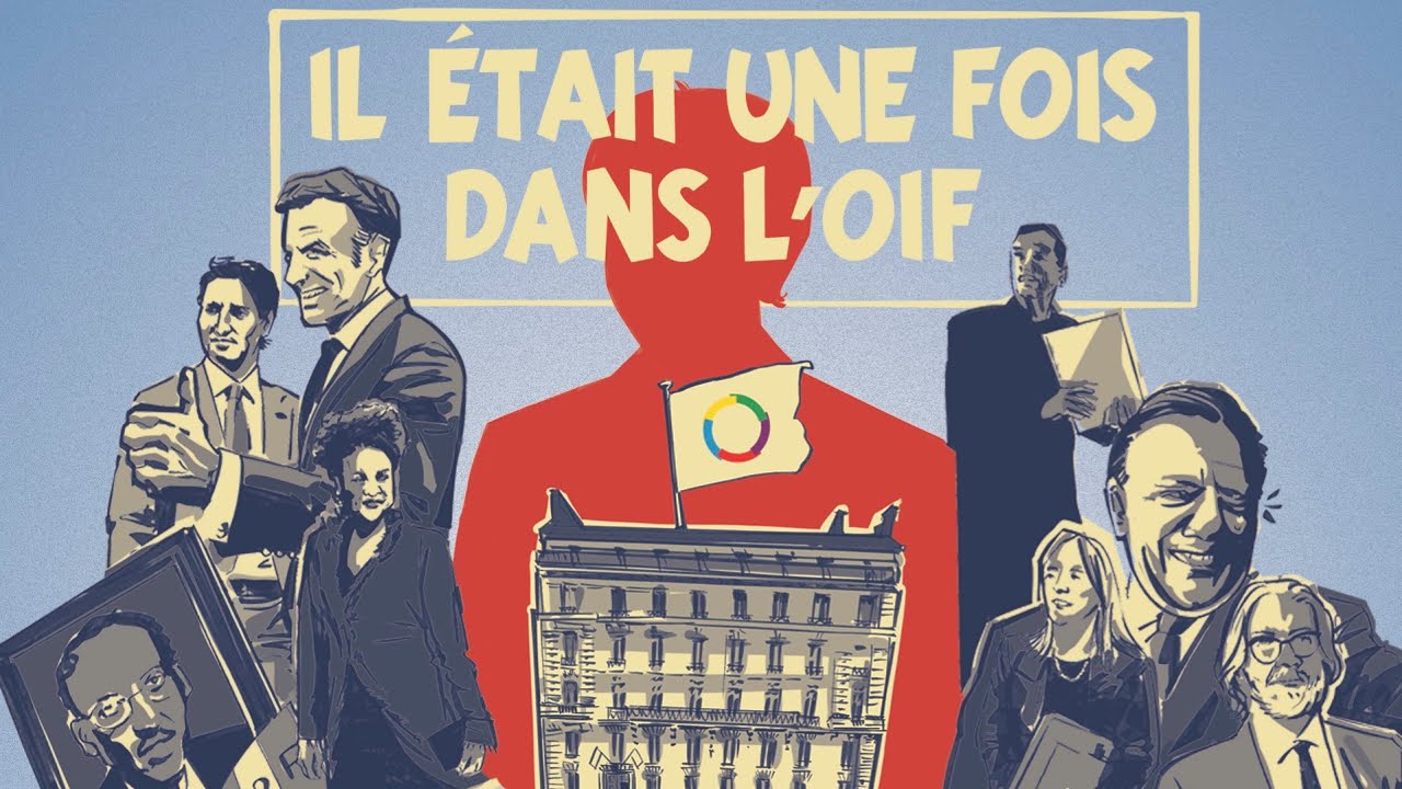 Enquête | Il était une fois dans l'OIF