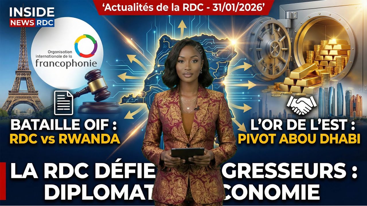 INSIDE NEWS RDC | 31/01/2026 | La RDC vise la tête de l'OIF et Tshisekedi, l'or avec d'Abou Dhabi