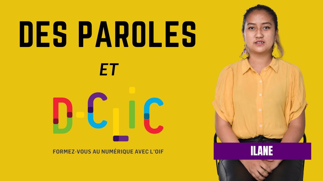 Des Paroles et D-CLIC - Rencontre avec Ilane