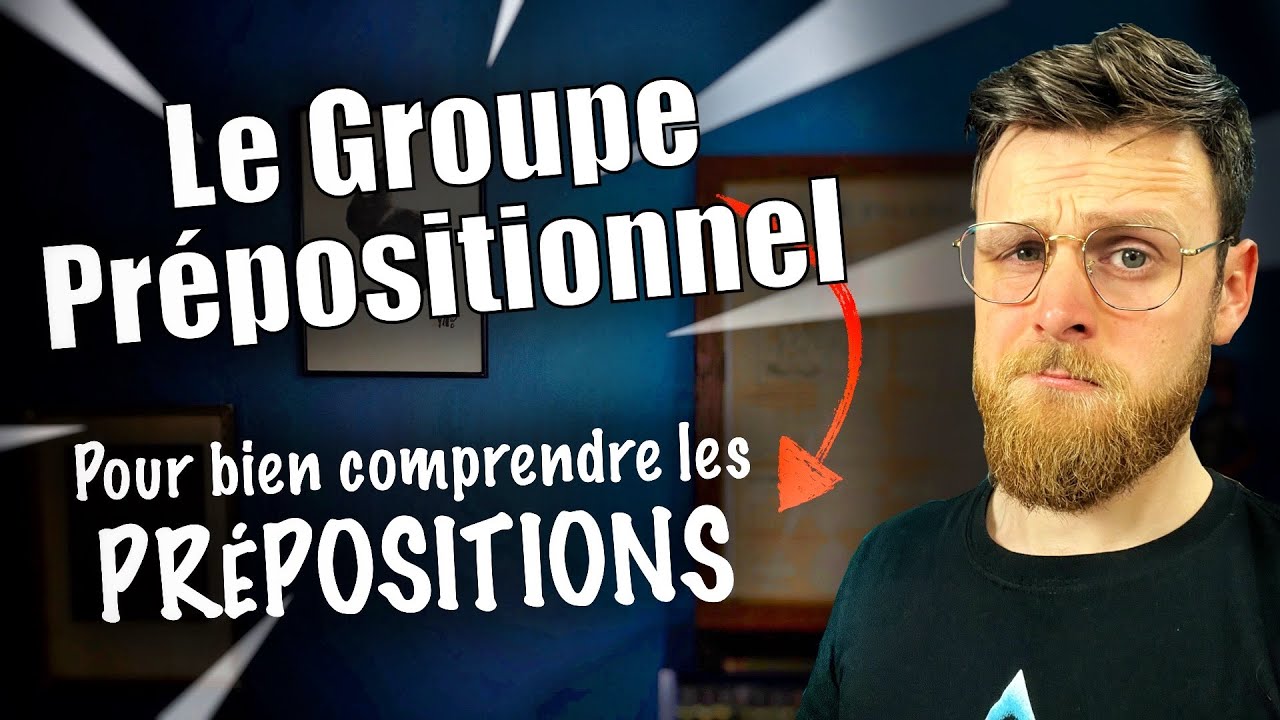 Préposition & Groupe Prépositionnel