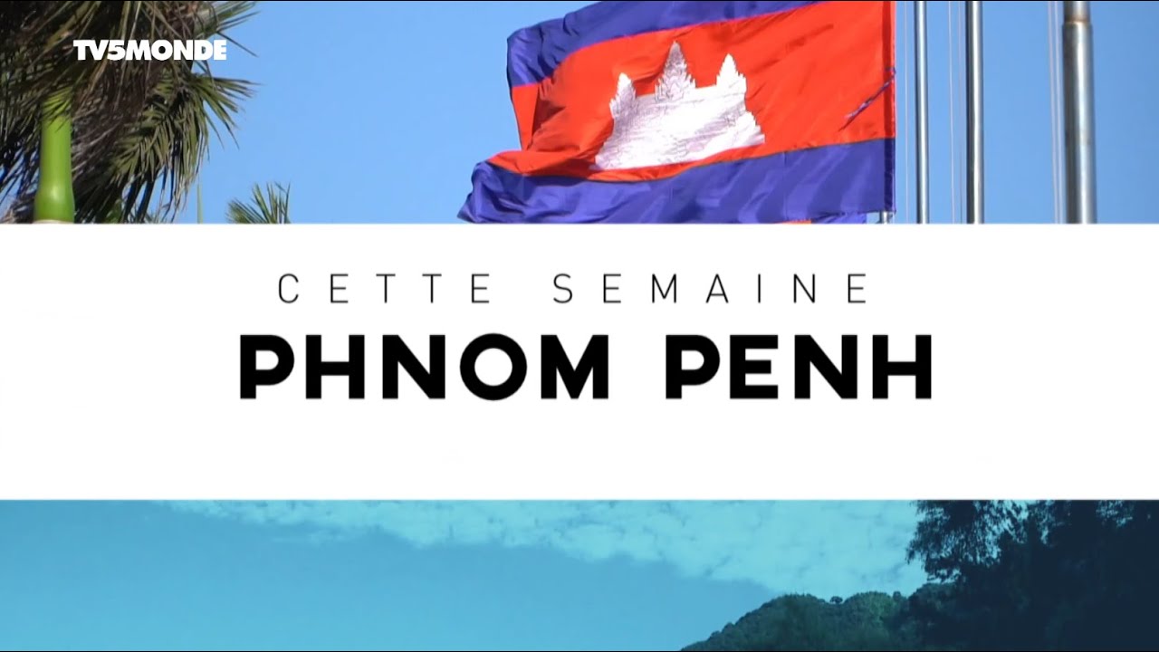 Destination Francophonie - Destination Phnom Penh  (1e partie)
