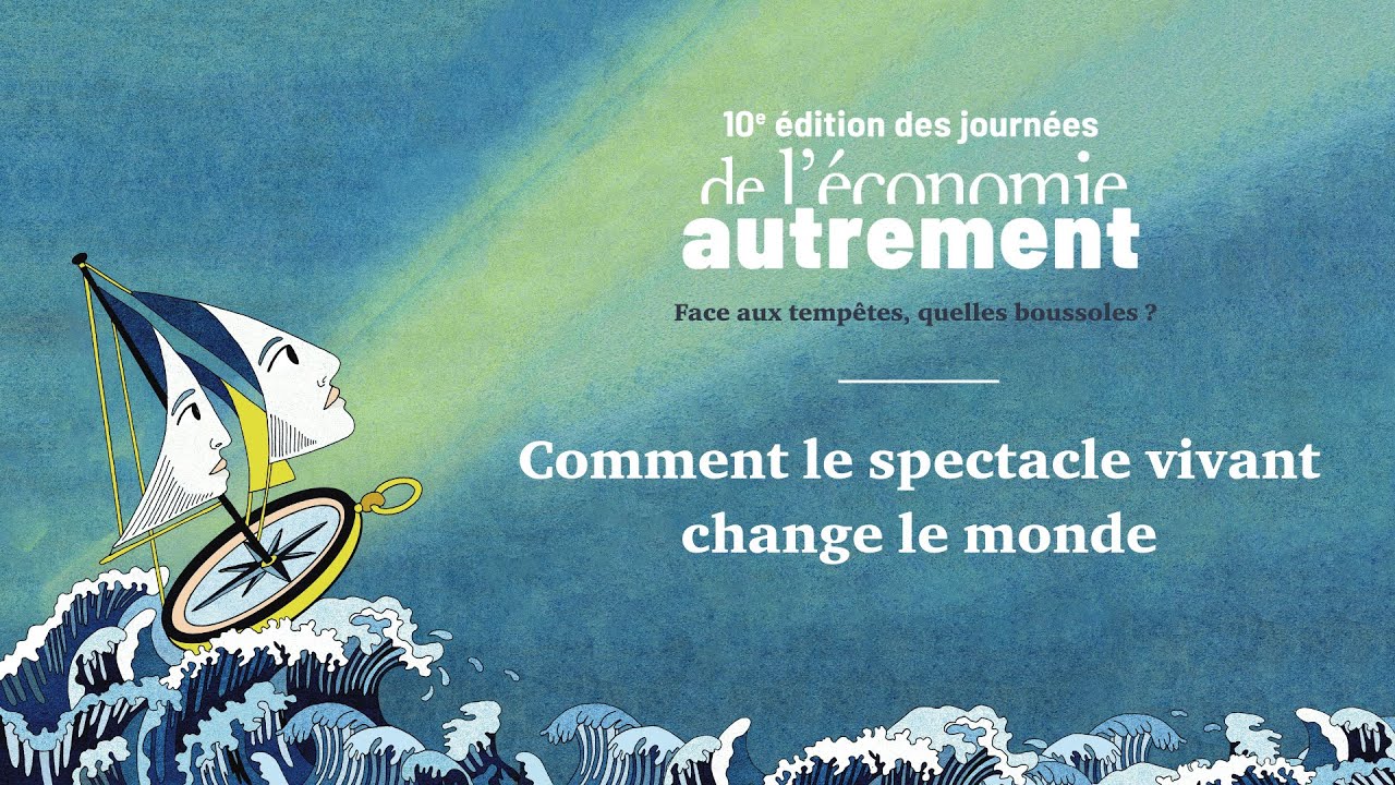 JEA 2025 - Comment le spectacle vivant change le monde ?