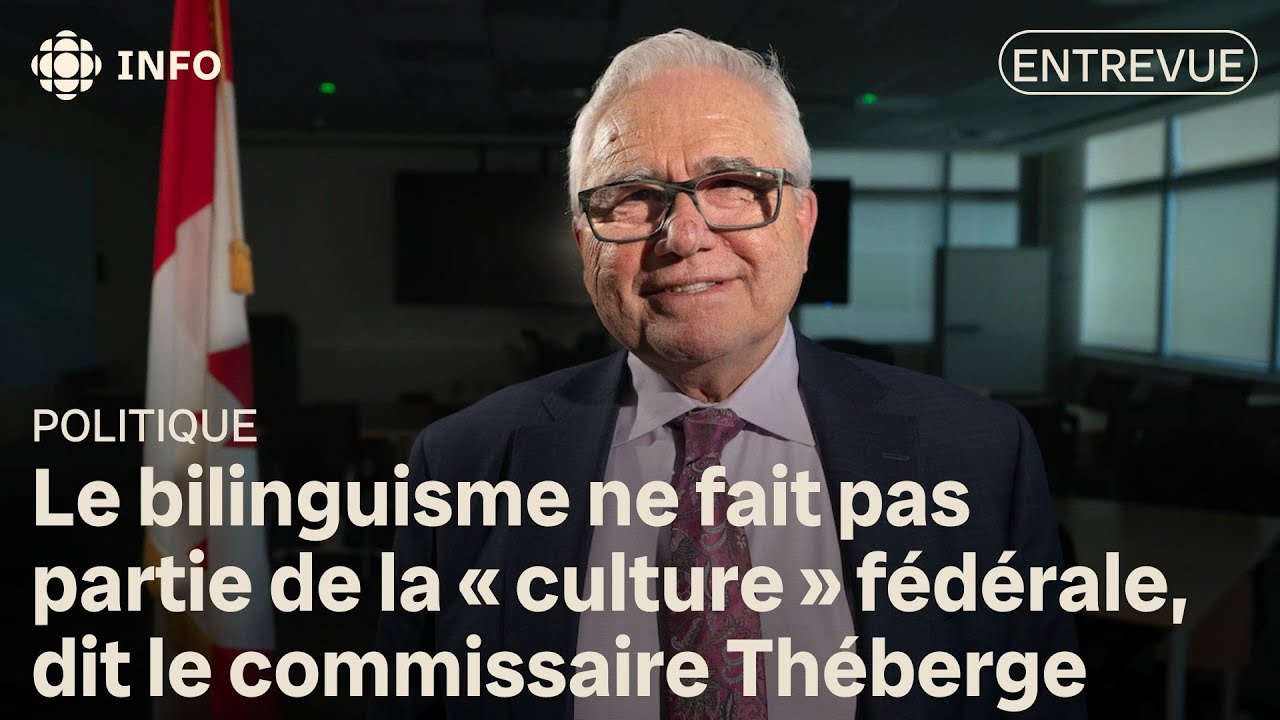 Bilinguisme au Canada : le regard du commissaire Théberge