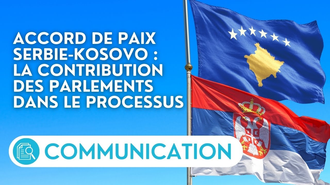 🔴 Les travaux de députés 🇫🇷 sur le rôle des parlements dans le processus d’accord de paix 🇷🇸🇽🇰