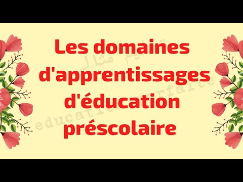 Les domaines d'apprentissages _ éducation préscolaire