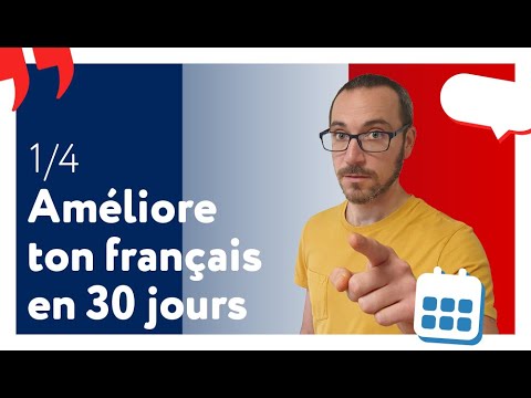 Tu peux mieux parler français dans 30 jours